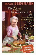 Die Reste frieren wir ein - Weihnachten mit Renate Bergmann