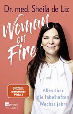 ISBN 9783499003172: Woman on fire. Alles über die fabelhaften Wechseljahre. mit Illustrationen von Luisa Stömer