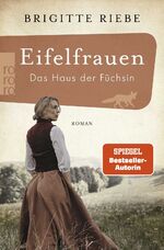 ISBN 9783499004049: Eifelfrauen: Das Haus der Füchsin | historischer Roman Von der Bestseller-Autorin von "Die Schwestern vom Ku'damm" | Brigitte Riebe | Taschenbuch | 480 S. | Deutsch | 2024 | ROWOHLT Taschenbuch