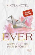 ISBN 9783499005763: Ever – Wann immer du mich berührst