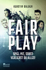 ISBN 9783499006289: Fair Play - Spiel mit, sonst verlierst du alles!