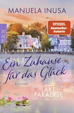 ISBN 9783499007484: Lake Paradise. Ein Zuhause für das Glück.