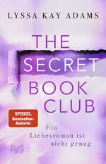 ISBN 9783499008733: The Secret Book Club – Ein Liebesroman ist nicht genug