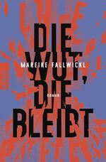 ISBN 9783499009129: Die Wut, die bleibt