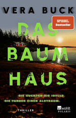 ISBN 9783499009716: Das Baumhaus - Sie suchten die Idylle. Sie fanden einen Albtraum.