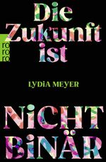 ISBN 9783499010606: Die Zukunft ist nicht binär