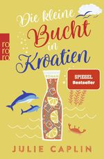 Julie Caplin: Die kleine Bucht in Kroati Julie Caplin: Die kleine Bucht in Kroati