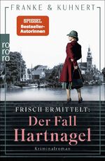 ISBN 9783499014734: Frisch ermittelt: Der Fall Hartnagel | Christiane Franke (u. a.) | Taschenbuch | Ein Heißmangel-Krimi | 288 S. | Deutsch | 2024 | Rowohlt Taschenbuch | EAN 9783499014734