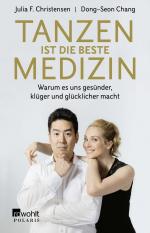 ISBN 9783499018237: Tanzen ist die beste Medizin – Warum es uns gesünder, klüger und glücklicher macht