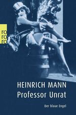 ISBN 9783499100352: Professor Unrat - Filmtitel: Der blaue Engel - Verfilmt mit Marlene Dietrich - bk1209