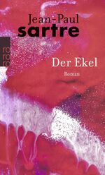 ISBN 9783499105814: Der Ekel: (mit einem Anhang, der die in der ersten französischen Ausgabe vom Autor gestrichenen Passagen enthält) Romane und Erzählungen ; Bd. 1. Der Ekel : mit einem Anhang, der die in der ersten französischen Ausgabe vom Autor gestrichenen Passagen enthält ; [in neuer Übersetzunge]