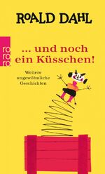 ISBN 9783499109898: … und noch ein Küsschen! – Weitere ungewöhnliche Geschichten