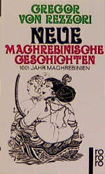 ISBN 9783499114755: Neue maghrebinische Geschichten: 1001 Jahr Maghrebinien