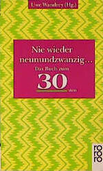 ISBN 9783499127472: Nie wieder neunundzwanzig ... – Das Buch zum 30sten