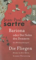 ISBN 9783499129421: Bariona oder Der Sohn des Donners / Die Fliegen – Ein Weihnachtsspiel / Drama in drei Akten