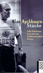 Alan Ayckbourn und Corinna Brocher: Stüc Alan Ayckbourn und Corinna Brocher: Stüc