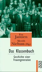 ISBN 9783499139673: Das Klassenbuch – Geschichte einer Frauengeneration