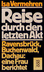 Isa Vermehren: Reise durch den letzten A Isa Vermehren: Reise durch den letzten A