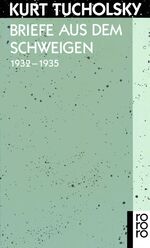 ISBN 9783499154102: Briefe aus dem Schweigen 1932 - 1935: Briefe an Nuuna