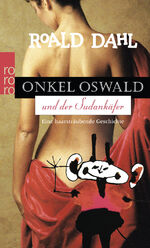 ISBN 9783499155444: Onkel Oswald und der Sudan-Käfer - e. haarsträubende Geschichte