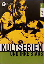 Harald Keller: Kultserien und ihre Stars Harald Keller: Kultserien und ihre Stars