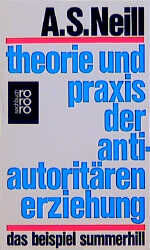 Theorie und Praxis der antiautoritären Erziehung