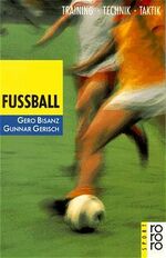 ISBN 9783499170393: Fussball -- Training - Technik - Taktik
