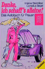 ISBN 9783499174230: Danke, ich schaff's alleine! – Das Autobuch für Frauen