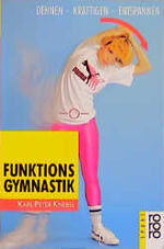 ISBN 9783499176289: Funktionsgymnastik -- Dehnen - Kräftigen - Entspannen