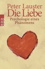 Die Liebe - Psychologie e. Phänomens