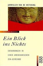 Ein Blick ins Nichts - Erfahrungen einer amerikanischen Zen-Gemeinde