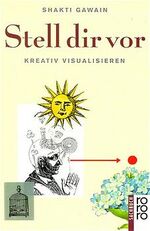 Stell dir vor – Kreativ visualisieren