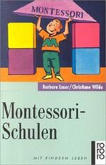 ISBN 9783499185564: Montessori-Schulen – Zu Grundlagen und pädagogischer Praxis