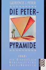 ISBN 9783499187155: Die Peter-Pyramide: EBGO: Die Einheitlich Bürokratische GrundOrdnung