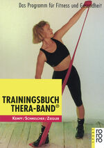 ISBN 9783499194528: Trainingsbuch Thera-Band® – Das Programm für Fitness und Gesundheit