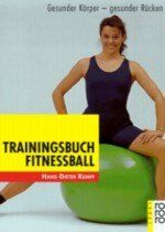 ISBN 9783499194641: Trainingsbuch Fitnessball: Gesunder Körper - gesunder Rücken Kempf, Hans-Dieter und Lichte, Horst