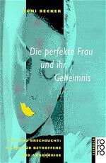 Die perfekte Frau und ihr Geheimnis