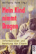 ISBN 9783499197611: Mein Kind nimmt Drogen