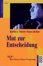 ISBN 9783499199578: Mut zur Entscheidung. NLP- Das Psycho- Power- Programm.