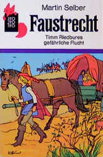 ISBN 9783499200939: Faustrecht. Timm Riedbures gefährliche Flucht