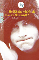 ISBN 9783499203602: Heißt du wirklich Hasan Schmidt? - Ein Krimi