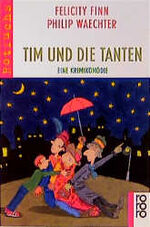 ISBN 9783499209383: Tim und die Tanten – Eine Krimikomödie