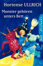 Hortense Ullrich: Monster gehören unters