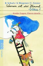 ISBN 9783499212611: Warum ist der Himmel blau? - Kinder fragen, Eltern rätseln