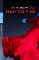 ISBN 9783499213489: Das feuerrote Kleid  (Orginaltitel - How to make a Bird)