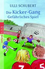 Die Kicker-Gang - gefährliches Spiel