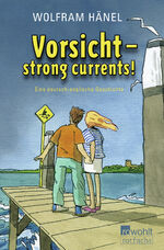 Wolfram Hänel: Vorsicht - strong current
