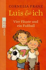 ISBN 9783499214011: Luis & ich. Vier Fäuste und ein Fußball