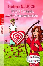 ISBN 9783499214066: 1000 Gründe, Amor zu spielen : 1000 Gründe, nicht Amor zu spielen. Rororo ; 21406 : rororo Rotfuchs : Chaos, Küsse, Katastrophen