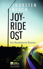 ISBN 9783499215315: Joyride Ost: Ein Roadmovie-Roman